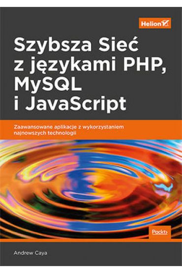 Szybsza Sieć z językami PHP, MySQL i JavaScript