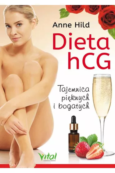 Dieta hcg tajemnica pi�knych i bogatych - Anne Hild