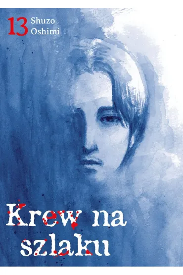 Krew na szlaku. Tom 13 - Shuzo Oshimi