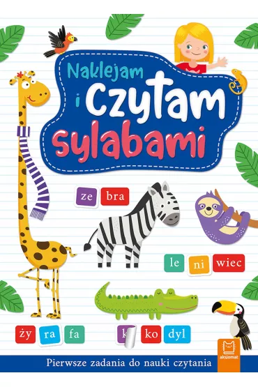 Naklejam i czytam sylabami. Pierwsze zadania do nauki czytania