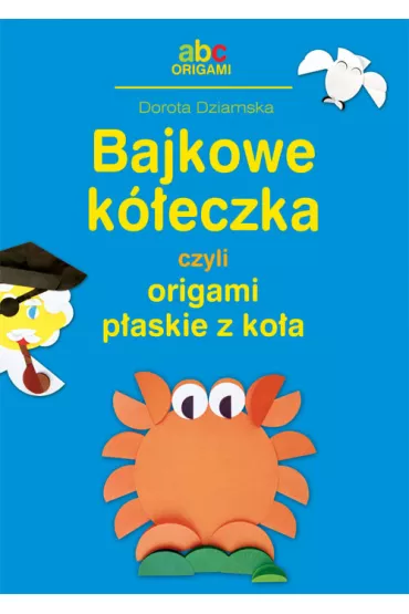 Bajkowe k�eczka - Dorota Dziamska