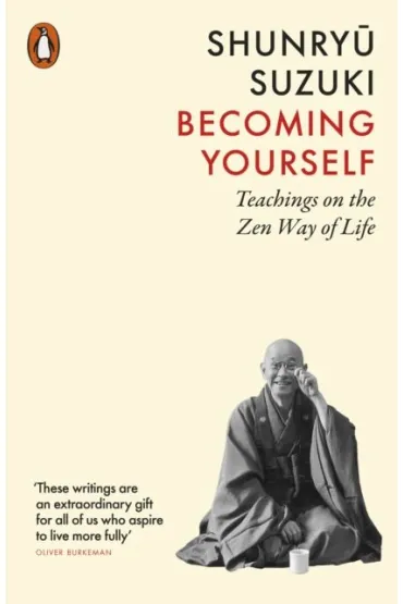 Becoming Yourself - Suzuki Shunryu
