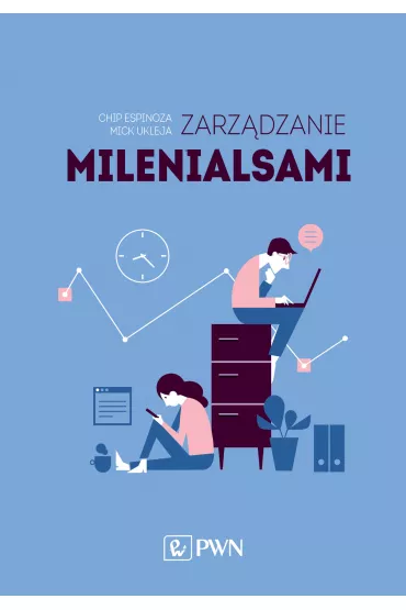 Zarz�dzanie milenialsami - Chip Espinoza, Mick  Ukleja