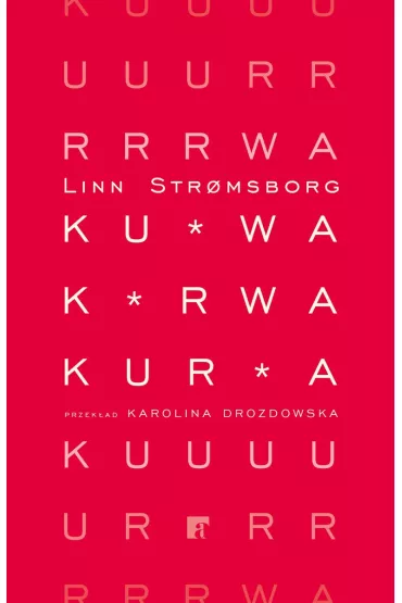 Ku*wa, k*rwa, kur*a - Linn Stromsborg