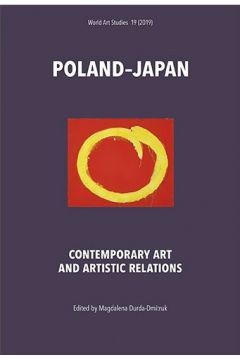 Poland - Japan. Contemporary Art AND Artistic Relations