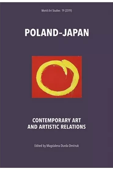 Poland - Japan. Contemporary Art AND Artistic Relations