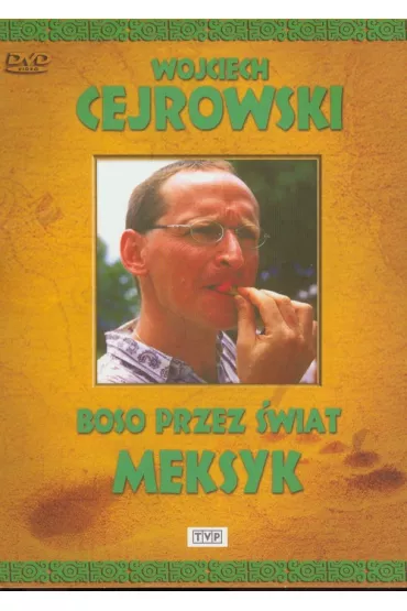 Boso przez �wiat. Meksyk (DVD) - Wojciech Cejrowski