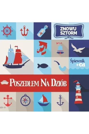 Poszed�em na dzi�b. Znowu sztorm (�piewnik + CD)
