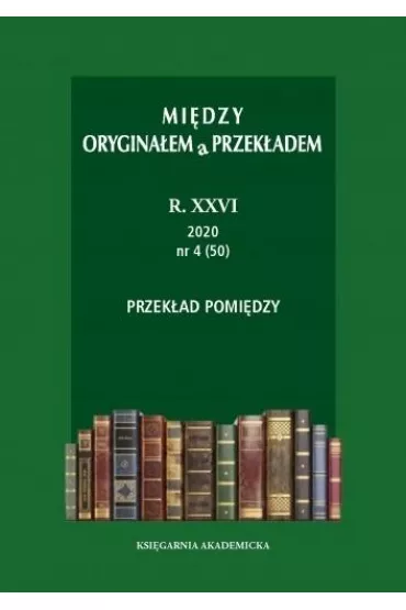 Mi�dzy orygina�em a przek�adem R. 26: 2020 (47-50)