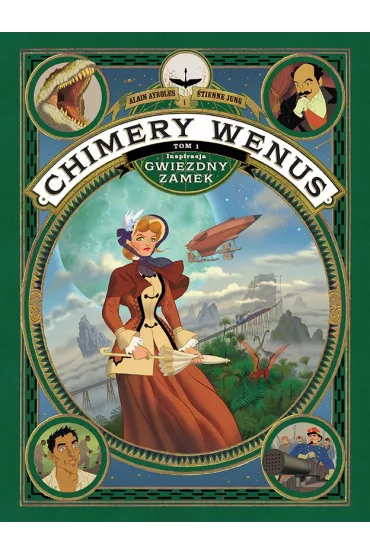 Chimery Wenus. Tom 1 - Alex Alice, Alain Ayroles, Etienne Jung