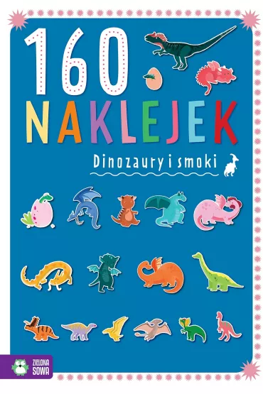 Dinozaury i smoki. 160 naklejek