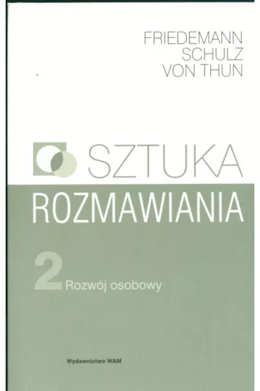 Sztuka rozmawiania Rozw�j osobowy  cz.2 - Thun Schulz Friedemann