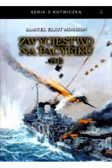 Zwyci�stwo na Pacyfiku - Samuel Eliot Morison