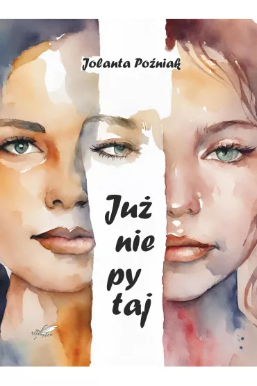 Ju� nie pytaj - Jolanta Po�niak