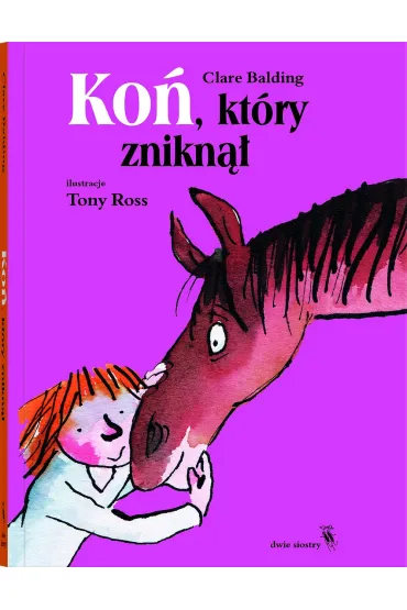 Ko�, kt�ry znikn�� - Clare Balding