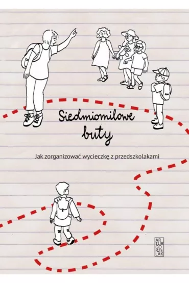 Siedmiomilowe buty. Jak zorganizowa� wycieczk� z.. - Ewa  Gorzelak