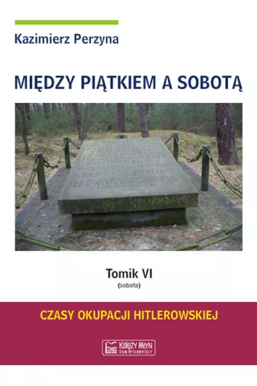 Sobota. Mi�dzy pi�tkiem a sobot�. Tomik 6 - Kazimierz Perzyna