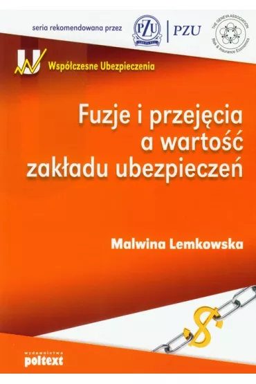 Fuzje i przej�cia a warto�� zak�adu ubezpiecze� - Malwina Lemkowska