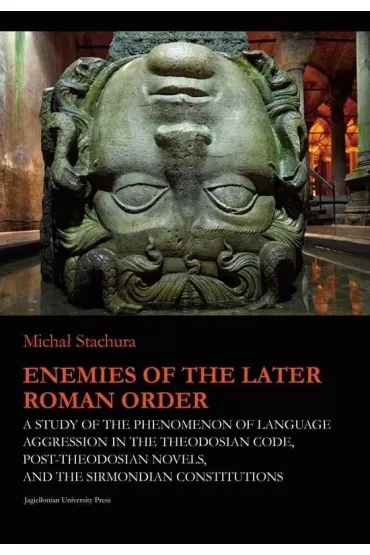 Enemies of the Later Roman Order - Micha� Stachura