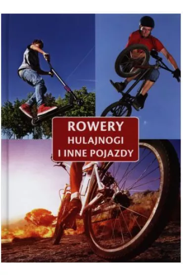 Rowery, hulajnogi i inne pojazdy
