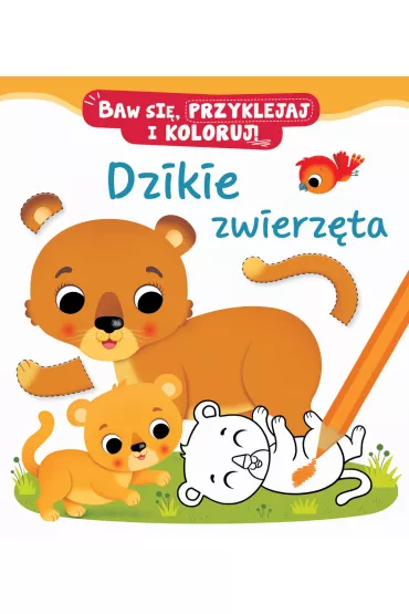 Baw si�, przyklejaj i koloruj! Dzikie zwierz�ta - Nathalie Belineau, Federica Iossa