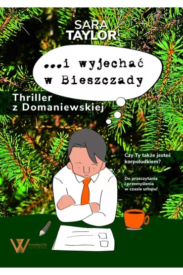 I wyjecha� w Bieszczady. Thriller z Domaniewskiej - Sara Taylor