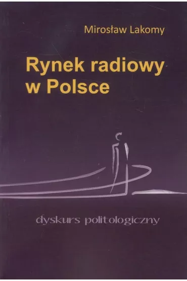 Rynek radiowy w Polsce - Miros�aw Lakomy