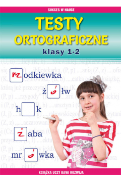 Testy ortograficzne. Klasy 1-2