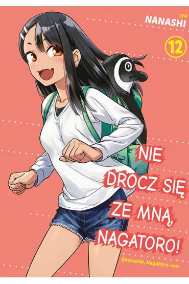 Nie drocz si� ze mn�, Nagatoro! Tom 12 - Nanashi