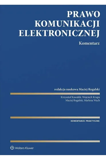 Prawo komunikacji elektronicznej. Komentarz - Krzysztof Kawa�ek, Marlena Wach, Wojciech Krupa