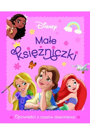Ma�e ksi�niczki. Opowie�ci z czas�w dzieci�stwa. Disney
