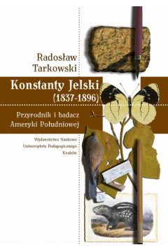 eBook Konstanty Jelski (1837-1896). Przyrodnik i badacz Ameryki Poudniowej pdf