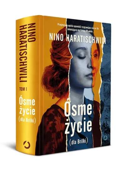 �sme �ycie (dla Brilki). Tom 1 - Nino Haratischwili