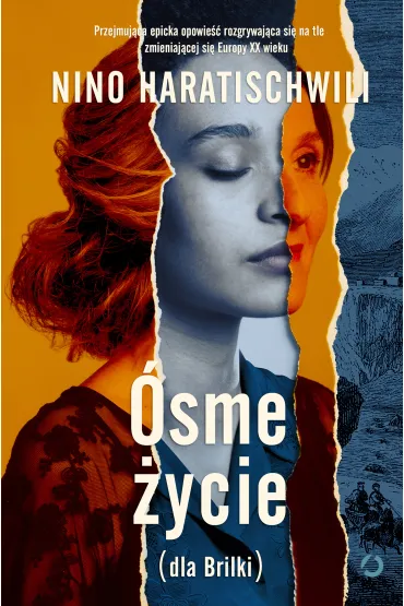 �sme �ycie (dla Brilki). Tom 1 - Nino Haratischwili