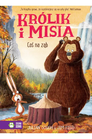 Kr�lik i Misia. Co� na z�b - Julian Gough
