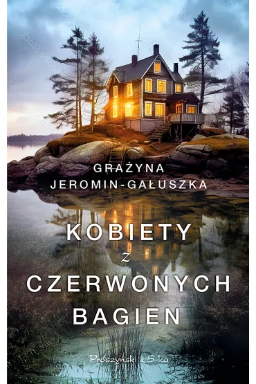 Kobiety z Czerwonych Bagien - Gra�yna Jeromin-Ga�uszka