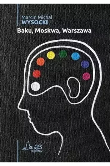 Baku, Moskwa, Warszawa - Marcin Micha�  Wysocki