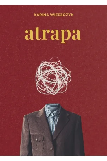 Atrapa - Karina Wieszczyk