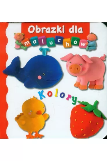 Obrazki dla maluch�w. Kolory