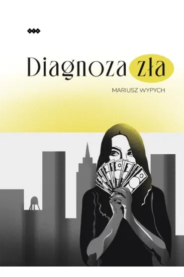 Diagnoza z�a - Mariusz Wypych