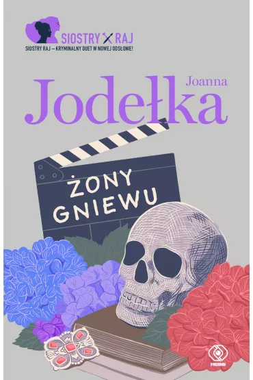 �ony Gniewu. Siostry Raj. Tom 3 - Joanna Jode�ka