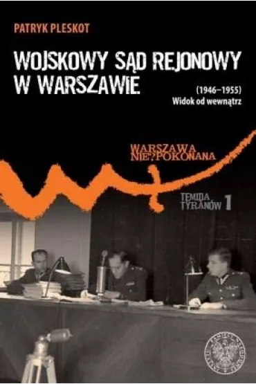 Wojskowy S�d Rejonowy w Warszawie (1946-1955). Widok od wewn�trz - Patryk Pleskot