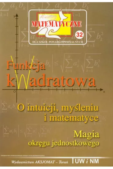 Miniatury matematyczne 32 Funkcja kwadratowa - Adela �wi�tek, Piotr Nodzy�ski, Zbigniew Bobi�ski