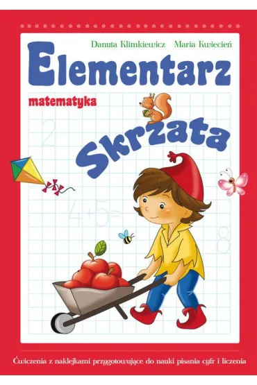 Elementarz Skrzata. Matematyka - Danuta Klimkiewicz, Maria Kwiecie�
