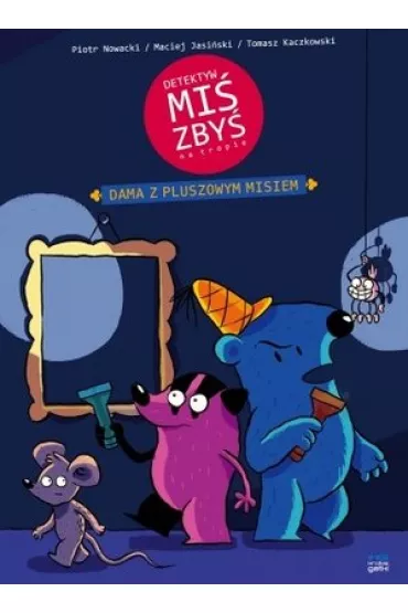Dama z pluszowym misiem. Detektyw Mi� Zby� na tropie. Tom 5 - Maciej Jasi�ski, Piotr Nowacki, Tomasz Kaczkowski
