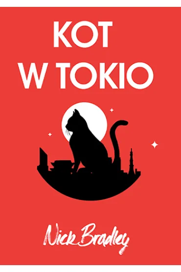 Kot w Tokio - Nick Bradley