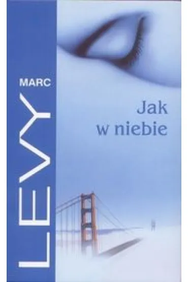 Jak w niebie - Marc Levy