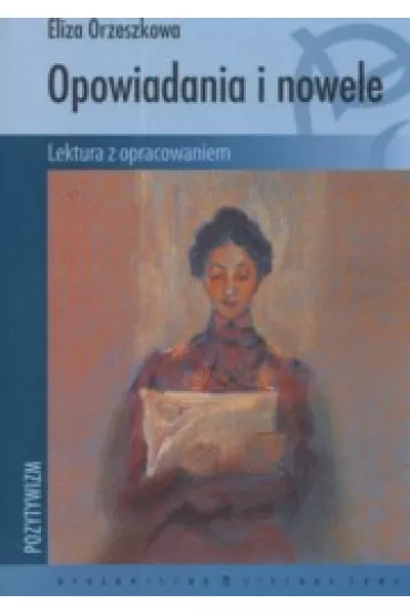 Opowiadania i nowele Elizy Orzeszkowej - Eliza Orzeszkowa