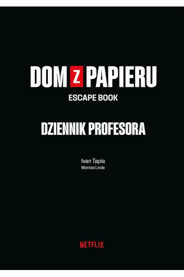 Dom z papieru. Dziennik Profesora. Escape book - Ivan  Tapia, Montse Linde