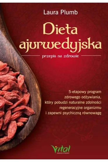 Dieta ajurwedyjska - przepis na zdrowie - Laura  Plumb